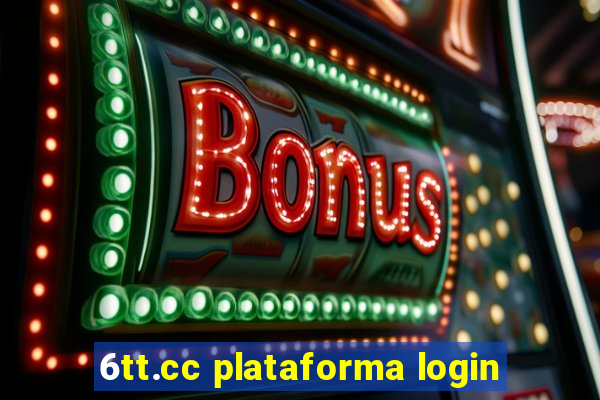 6tt.cc plataforma login